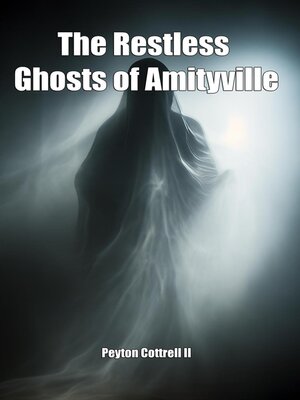 cover image of The Restless Ghosts of Amityville